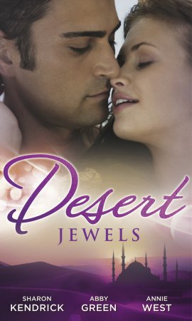 Desert Jewels. The Sheikh's Undoing / The Sultan's Choice / Girl in the Bedouin Tent