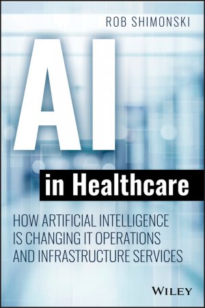 AI in Healthcare. How Artificial Intelligence Is Changing IT Operations and Infrastructure Services