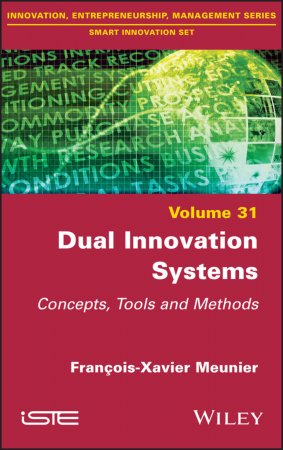 Dual Innovation Systems. Concepts, Tools and Methods