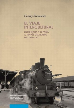 El viaje intercultural entre Italia y España a través del teatro del siglo XX