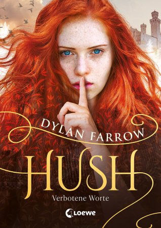 Hush - Verbotene Worte. Fantasyroman über Wahrheit und Lüge