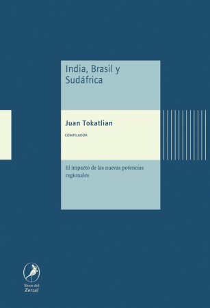 India, Brasil y Sudáfrica. El impacto de las nuevas potencias regionales