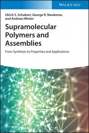 Supramolecular Polymers and Assemblies. From Synthesis to Properties and Applications