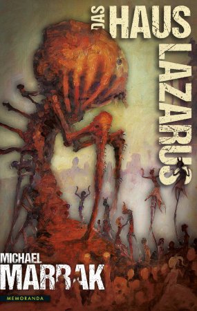 Das Haus Lazarus. Die besten Erzählungen von Michael Marrak - Band 2