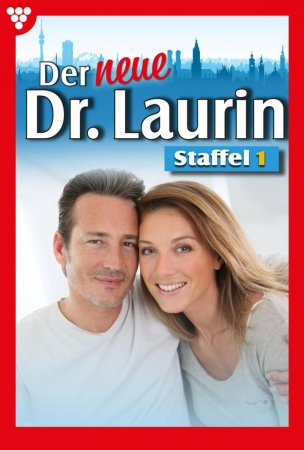 Der neue Dr. Laurin Staffel 1 – Arztroman. E-Book 1-10
