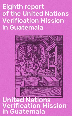Eighth report of the United Nations Verification Mission in Guatemala