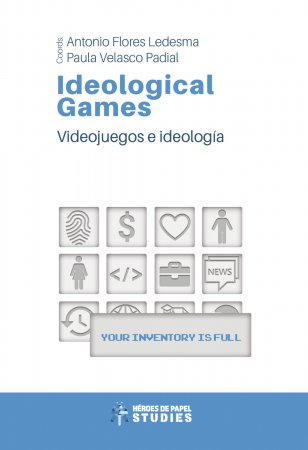 Ideological Games. Videojuegos e ideología