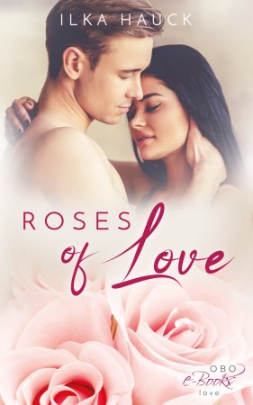 Roses of Love: Band 1 bis 4 der romantischen Young Adult Serie im Sammelband!. Young Adult Romance zum Dahinschmelzen