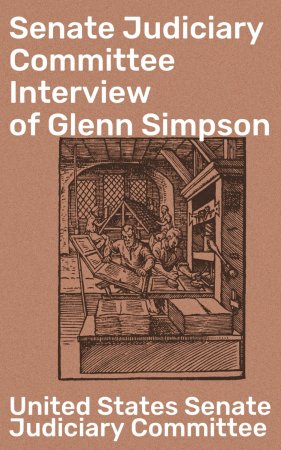 Senate Judiciary Committee Interview of Glenn Simpson