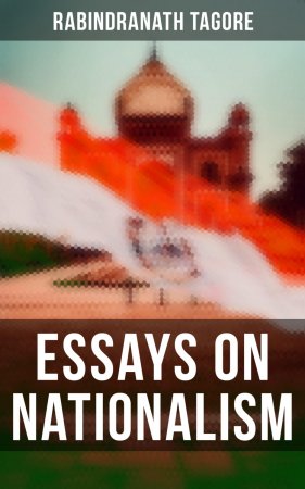 Essays on Nationalism. Political & Philosophical Essays