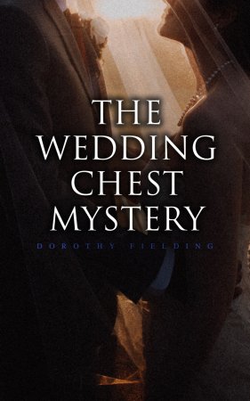 The Wedding Chest Mystery. The Wedding Chest Mystery