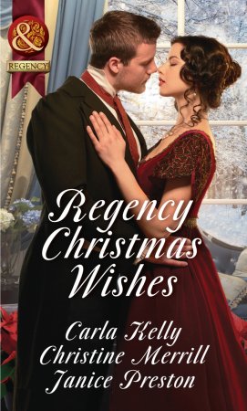 Regency Christmas Wishes. Captain Grey's Christmas Proposal / Her Christmas Temptation / Awakening His Sleeping Beauty