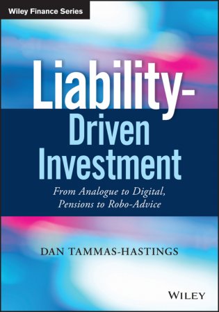 Liability-Driven Investment. From Analogue to Digital, Pensions to Robo-Advice
