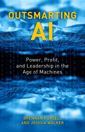 Outsmarting AI. Power, Profit, and Leadership in the Age of Machines