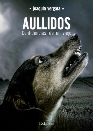 Aullidos. Confidencias de un viejo