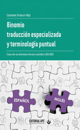 Binomio traducción especializada y terminología puntual. Caso de una informe técnico jurídico (ES-EN)