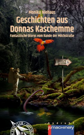 GESCHICHTEN AUS DONNAS KASCHEMME. Fantastische Storys vom Rande der Milchstraße