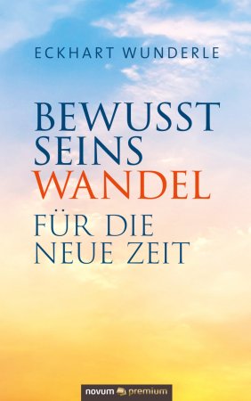 Bewusstseinswandel. Für die neue Zeit