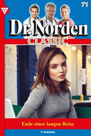 Dr. Norden Classic 71 – Arztroman. Ende einer langen Reise