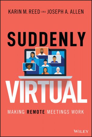 Suddenly Virtual. Making Remote Meetings Work