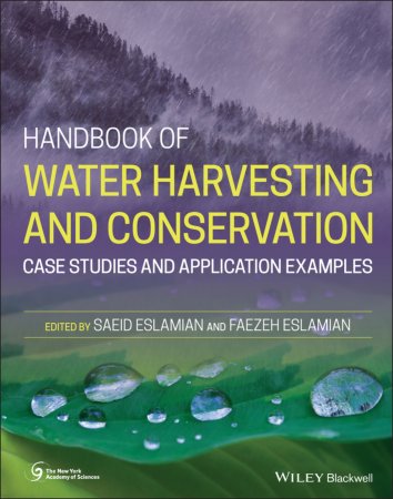 Handbook of Water Harvesting and Conservation. Case Studies and Application Examples