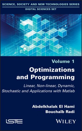 Optimizations and Programming. Linear, Non-linear, Dynamic, Stochastic and Applications with Matlab